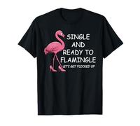 Single and Ready to Flamingle Flamingo Lets Get Flocked Up Camiseta