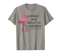 Single and Ready to Flamingle Flamingo Let's Get Flocked Up Camiseta