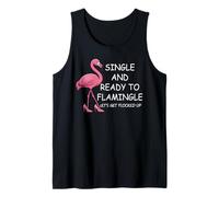 Single and Ready to Flamingle Flamingo Lets Get Flocked Up Camiseta sin Mangas