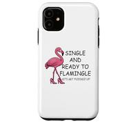 Single and Ready to Flamingle Flamingo Let's Get Flocked Up Carcasa para iPhone 11
