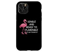 Single and Ready to Flamingle Flamingo Lets Get Flocked Up Carcasa para iPhone 11 Pro