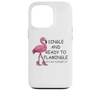 Single and Ready to Flamingle Flamingo Let's Get Flocked Up Carcasa para iPhone 13 Pro