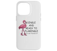 Single and Ready to Flamingle Flamingo Let's Get Flocked Up Carcasa para iPhone 14 Pro MAX