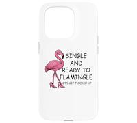Single and Ready to Flamingle Flamingo Let's Get Flocked Up Carcasa para iPhone 15 Pro