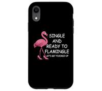 Single and Ready to Flamingle Flamingo Lets Get Flocked Up Carcasa para iPhone XR