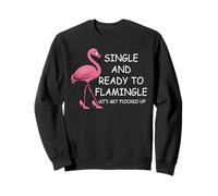 Single and Ready to Flamingle Flamingo Lets Get Flocked Up Sudadera
