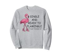 Single and Ready to Flamingle Flamingo Let's Get Flocked Up Sudadera