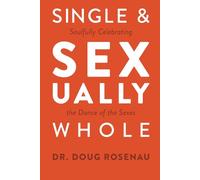 Single and Sexually Whole: Soulfully Celebrating the Dance of the Sexes