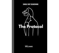 Single But Searching: The Protocol: Where Love is Not a Feeling-It’s a Mandate