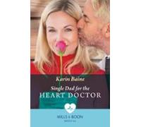 Single Dad For The Heart Doctor (ebook)