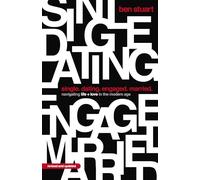 Single, Dating, Engaged, Married: Navigating Life and Love in the Modern Age