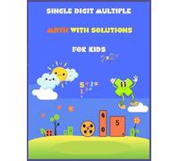 Single Digit Multiple Math with Solutions