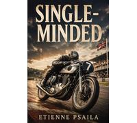 Single-Minded: The Story of Britain’s Great 500cc Racing Single