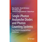 Single-Photon Avalanche Diodes and Photon Counting Systems: From Phototransduction to Circuit Architecture