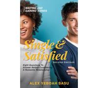 Single & Satisfied: Eight Questions To Answer Before Considering A Romantic Relationship