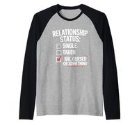 Single Taken Cursed Realistic Relationship Status Single Camiseta Manga Raglan