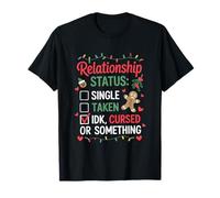 Single Taken Cursed Xmas Humor Gingerbread Sarcastic Holiday Camiseta