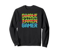 Single Taken Gamer Priorities Relationship Status tee Sudadera