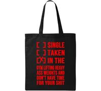 Single Taken in The Gym - Bolsa de algodón ecológico natural con eslogan divertido, color negro, Black, Talla única