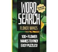 Single Word Search Puzzle : Flowers: Word searches with a single word per puzzle! easy to read full with flower names | 6x9 inches, 110 pages | 50+ ... ... gift for vacations holidays and free time