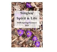 Singles/Spirit & Life: #439 Spring/Summer 2025