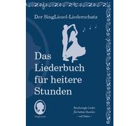 SingLiesel Verl Die schönsten Lieder für heitere Stunden. Das Lied (Tapa blanda)