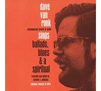 Sings Ballads, Blues and a Spiritual by Dave Van Ronk (2012-05-30)