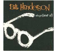 Sings (Best Of) by Bill Henderson (0100-01-01)