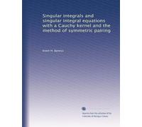 Singular integrals and singular integral equations with a Cauchy kernel and the method of symmetric pairing