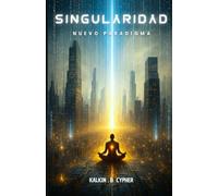 SINGULARIDAD: Nuevo paradigma