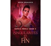 Singularités et Fin (La série Sophie Feegle)