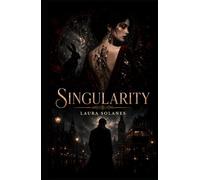 Singularity: A novel about identity, solitude, and the impossible.