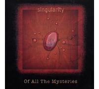 Singularity - Of All the Mysteries