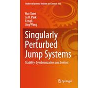 Singularly Perturbed Jump Systems: Stability, Synchronization and Control: 522 (Studies in Systems, Decision and Control)
