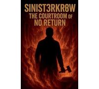 Sinist3rkr3w: The Courtroom of no Return: 1
