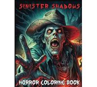 Sinister Shadows: Horror Coloring Book: 40 Grayscale Coloring Pages for Adults Featuring Eerie Landscapes and Haunting Scenes