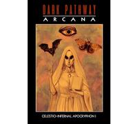 Sinister Tarot: Dark Pathway Arcana: Celestio-Infernal Apocryphon I