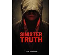 Sinister Truth: 100 True Stories of Evil Behind Closed Doors (Crime & Mystery)