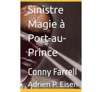 Sinistre Magie à Port-au-Prince: Conny Farrell (Conny Farrell - Édition Française)