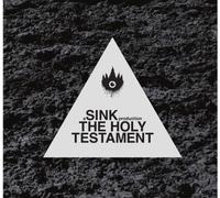 Sink - Holy Testament [Import]