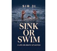 Sink Or Swim: A Life Or Death Situation