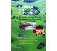 Sinkholes and Subsidence: Karst and Cavernous Rocks in Engineering and Construction (Geophysical Sciences)