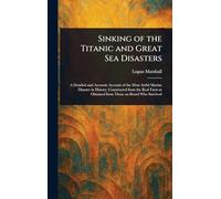 Sinking of the Titanic and Great Sea Disasters