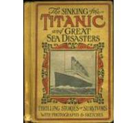 Sinking Of The Titanic And Great Sea Disasters (ebook)