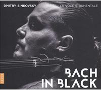 Sinkovsky, Dmitry - Bach In Black, La Voce Instrumentale