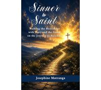 Sinner to Saint: Walking the Beatitudes with Mary and the Saints on the journey to Paradise