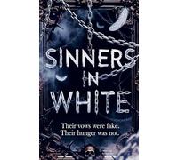 Sinners in White: Their Vows Were Fake .Their Hunger Was Not