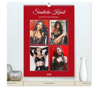Sinnliche Kunst. Erotische Frauen Paintings (hochwertiger Premium Wandkalender 2026 DIN A2 hoch), Kunstdruck in Hochglanz: Die Anziehungskraft und Ausstrahlung weiblicher Schönheit