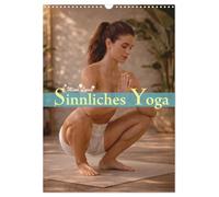 Sinnliches Yoga (Wandkalender 2027 DIN A3 hoch), CALVENDO Monatskalender: Verführerische Pin-Ups in erotischen Yoga-Posen