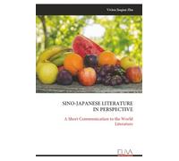 SINO-JAPANESE LITERATURE IN PERSPECTIVE: A Short Communication to the World Literature